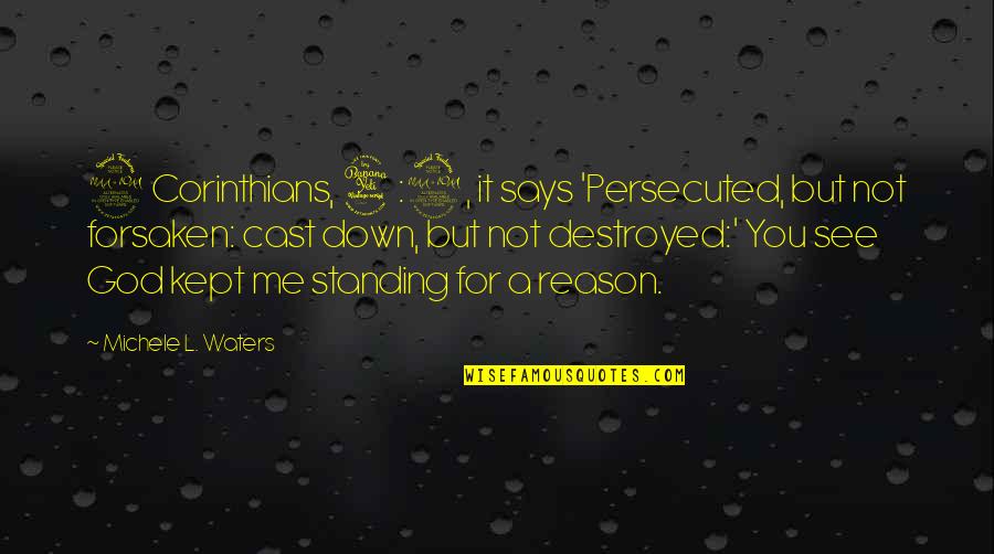 Tuesday Motivation Quote Quotes By Michele L. Waters: 2 Corinthians, 4:9, it says 'Persecuted, but not Tuesday Motivation Quote Quotes By Michele L. Waters: 2 Corinthians, 4:9, it says 'Persecuted, but not