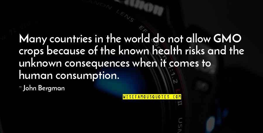 Tuesday Thirsty Quotes By John Bergman: Many countries in the world do not allow Tuesday Thirsty Quotes By John Bergman: Many countries in the world do not allow