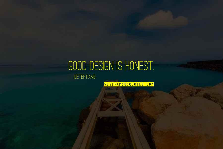 Tuf Voyaging Quotes By Dieter Rams: Good design is honest.