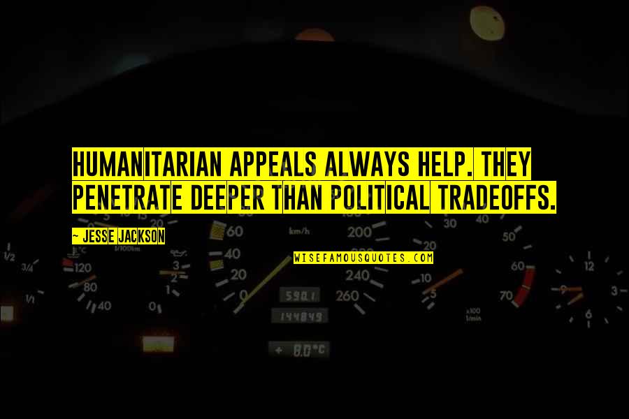 Tugger Carts Quotes By Jesse Jackson: Humanitarian appeals always help. They penetrate deeper than