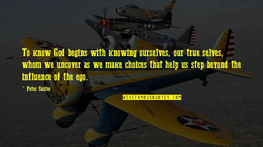 Tugurio Significado Quotes By Peter Santos: To know God begins with knowing ourselves, our