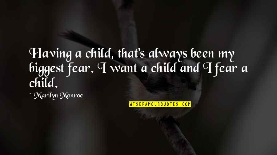 Tugwell Quotes By Marilyn Monroe: Having a child, that's always been my biggest Tugwell Quotes By Marilyn Monroe: Having a child, that's always been my biggest