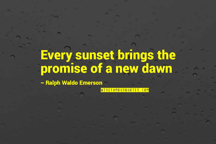 Tuinafscheiding Quotes By Ralph Waldo Emerson: Every sunset brings the promise of a new