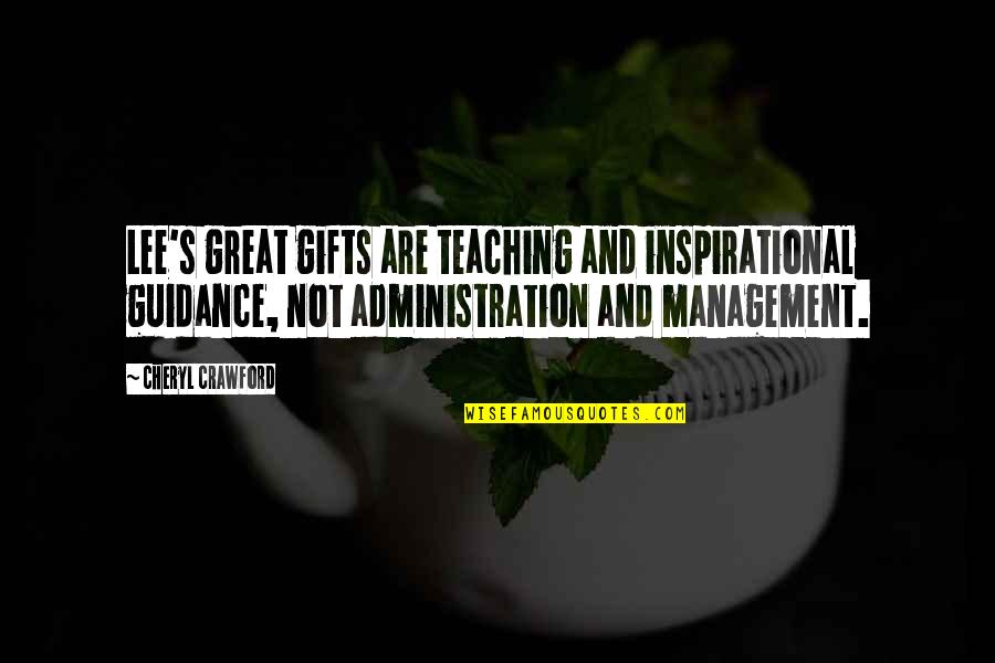 Tuipulotu Nfl Quotes By Cheryl Crawford: Lee's great gifts are teaching and inspirational guidance,