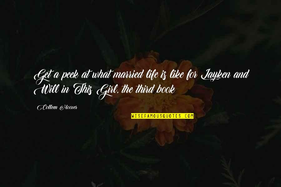 Tuireann Quotes By Colleen Hoover: Get a peek at what married life is Tuireann Quotes By Colleen Hoover: Get a peek at what married life is