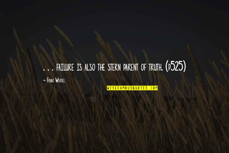 Tulagis On The Hill Quotes By Franz Werfel: . . . failure is also the stern Tulagis On The Hill Quotes By Franz Werfel: . . . failure is also the stern