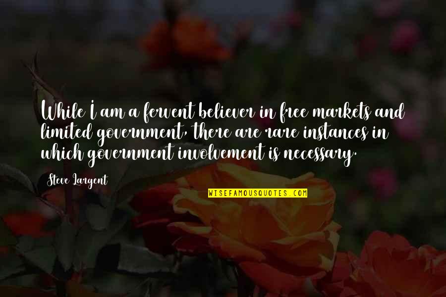 Tulburarea Linistii Quotes By Steve Largent: While I am a fervent believer in free Tulburarea Linistii Quotes By Steve Largent: While I am a fervent believer in free