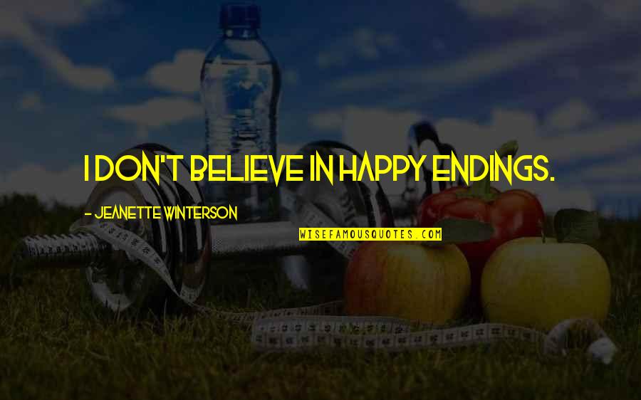Tuleviku Kool Quotes By Jeanette Winterson: I don't believe in happy endings.