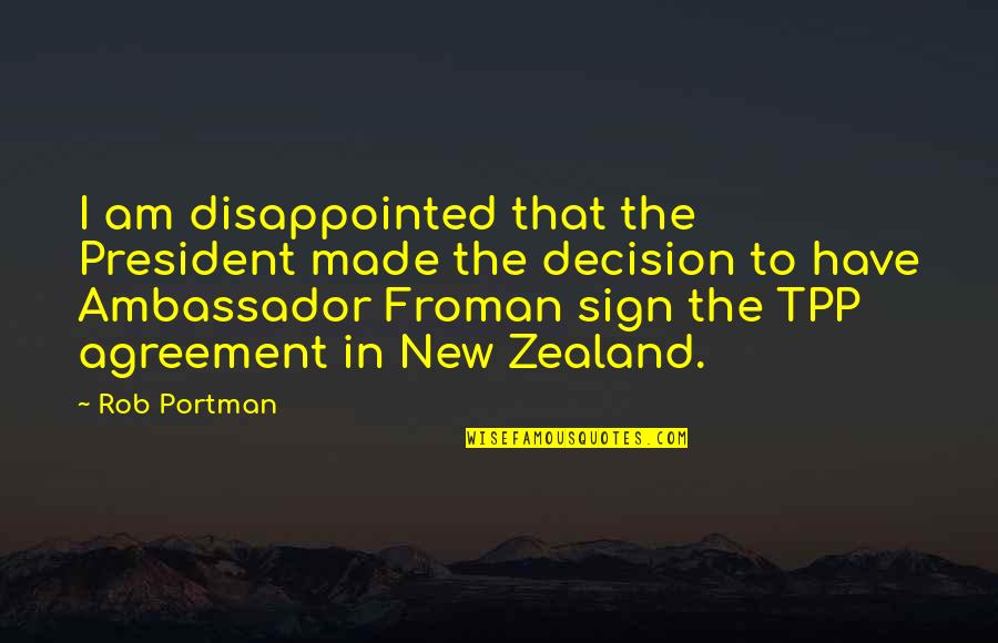 Tuleviku Tsitaadid Quotes By Rob Portman: I am disappointed that the President made the Tuleviku Tsitaadid Quotes By Rob Portman: I am disappointed that the President made the