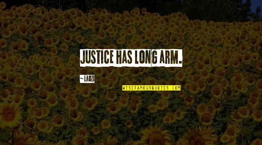 Tulip Motivational Quotes By Laozi: Justice has long arm.