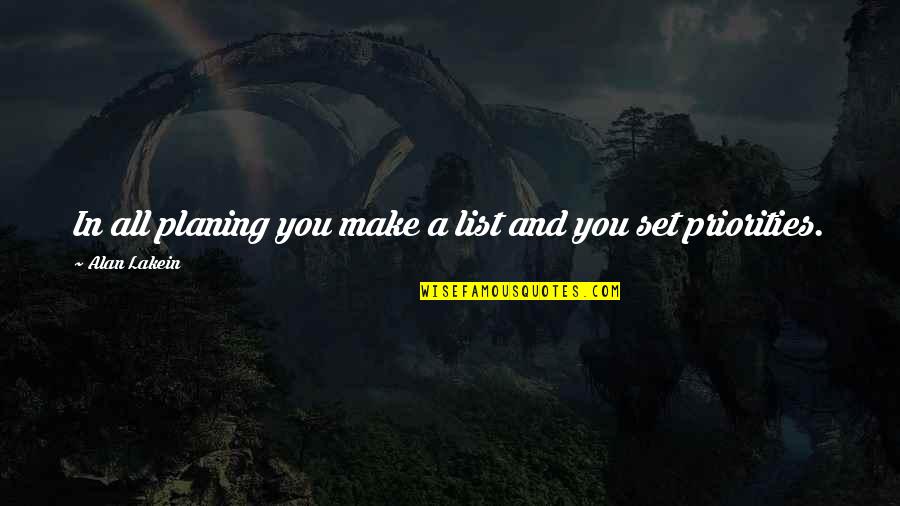 Tulip Quotes And Quotes By Alan Lakein: In all planing you make a list and