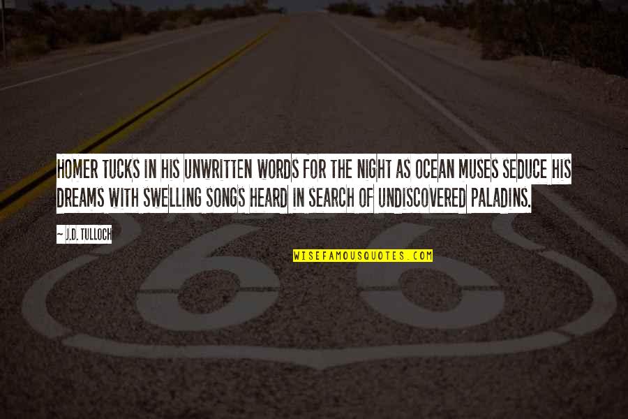 Tulloch Quotes By J.D. Tulloch: Homer tucks in his unwritten words for the Tulloch Quotes By J.D. Tulloch: Homer tucks in his unwritten words for the