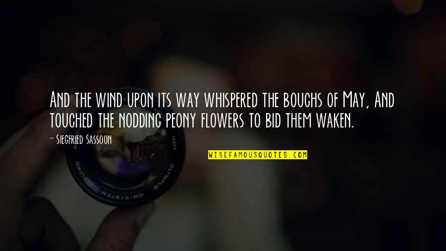 Tullys Quotes By Siegfried Sassoon: And the wind upon its way whispered the