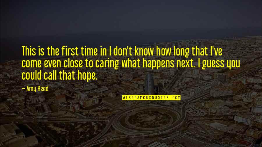 Tum Karo Toh Quotes By Amy Reed: This is the first time in I don't