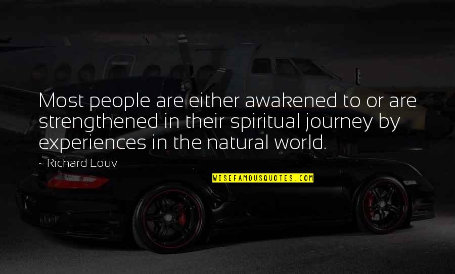 Tumara Tumara Quotes By Richard Louv: Most people are either awakened to or are Tumara Tumara Quotes By Richard Louv: Most people are either awakened to or are