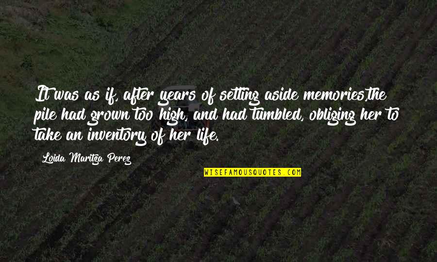 Tumbled Quotes By Loida Maritza Perez: It was as if, after years of setting