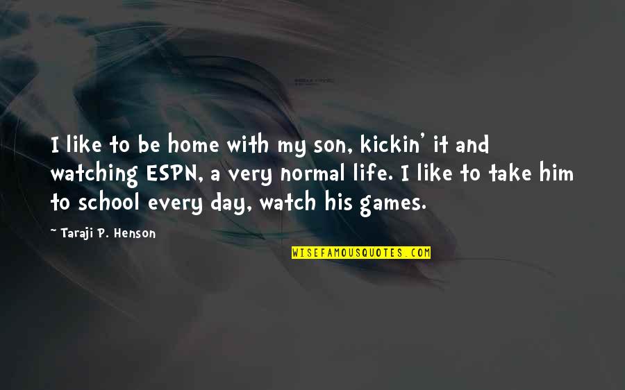 Tumblers With Names Quotes By Taraji P. Henson: I like to be home with my son,