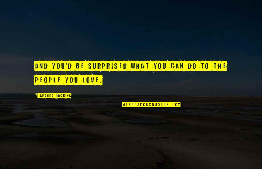 Tumbling Quotes Quotes By Amanda Hocking: And you'd be surprised what you can do