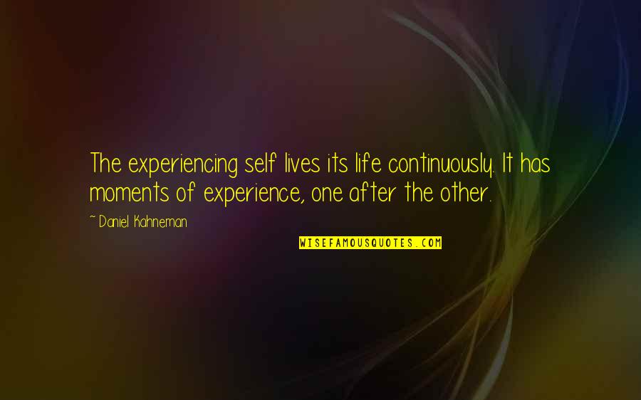 Tumblr Af Quotes By Daniel Kahneman: The experiencing self lives its life continuously. It