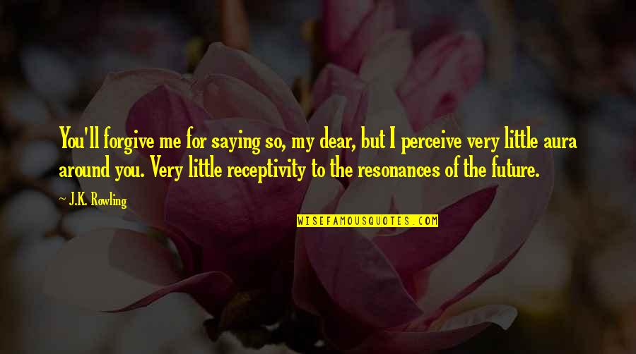 Tumblr Grief Quotes By J.K. Rowling: You'll forgive me for saying so, my dear, Tumblr Grief Quotes By J.K. Rowling: You'll forgive me for saying so, my dear,