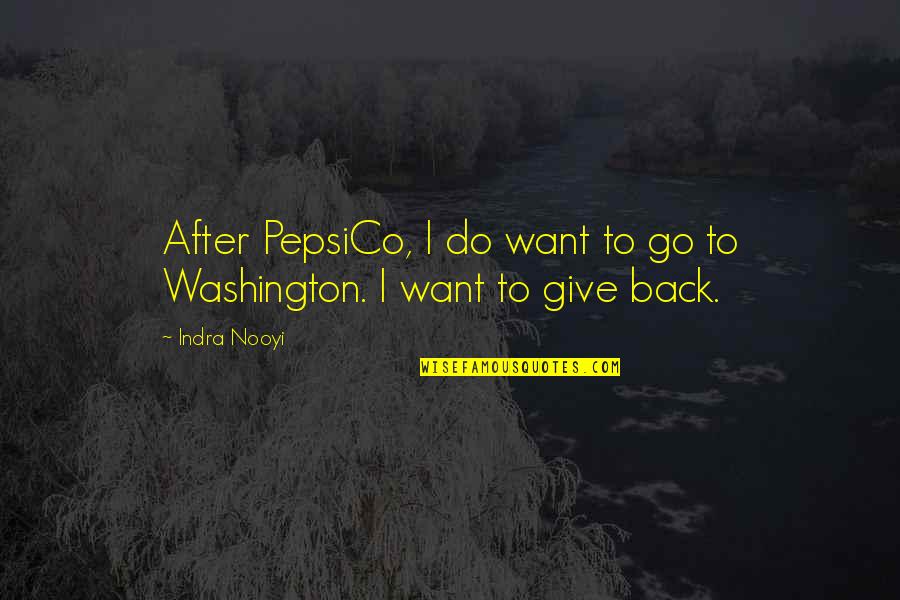 Tumblr Heading Quotes By Indra Nooyi: After PepsiCo, I do want to go to