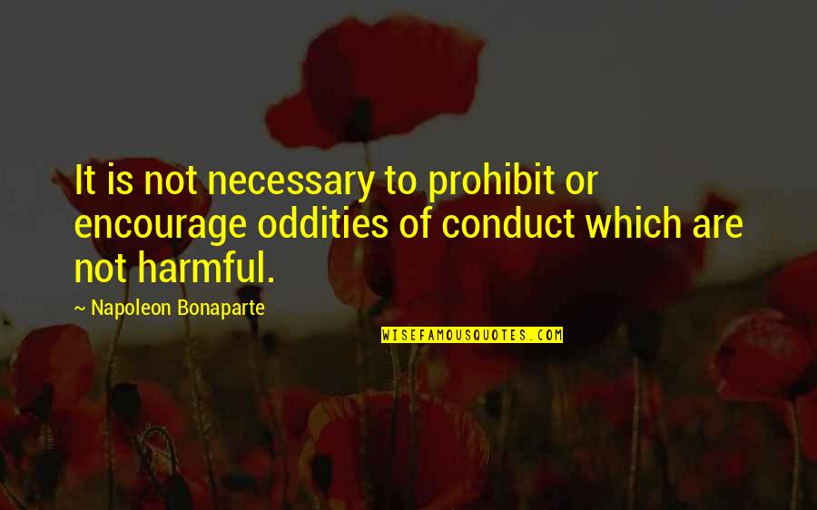 Tumblr Nba Quotes By Napoleon Bonaparte: It is not necessary to prohibit or encourage