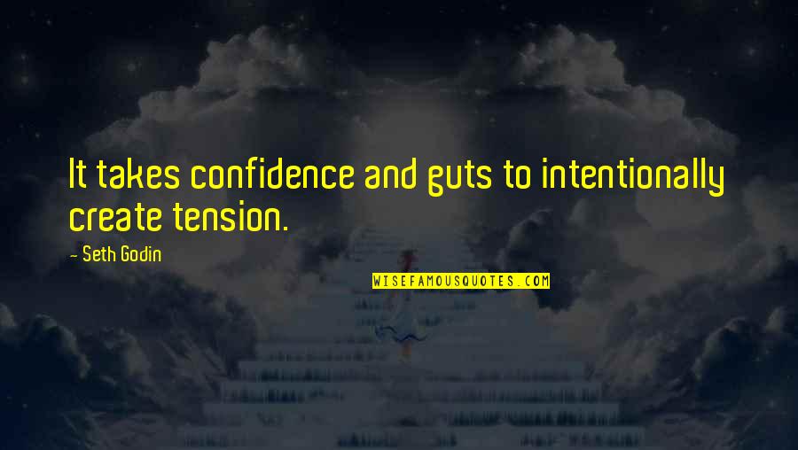 Tumblr Pricks Quotes By Seth Godin: It takes confidence and guts to intentionally create