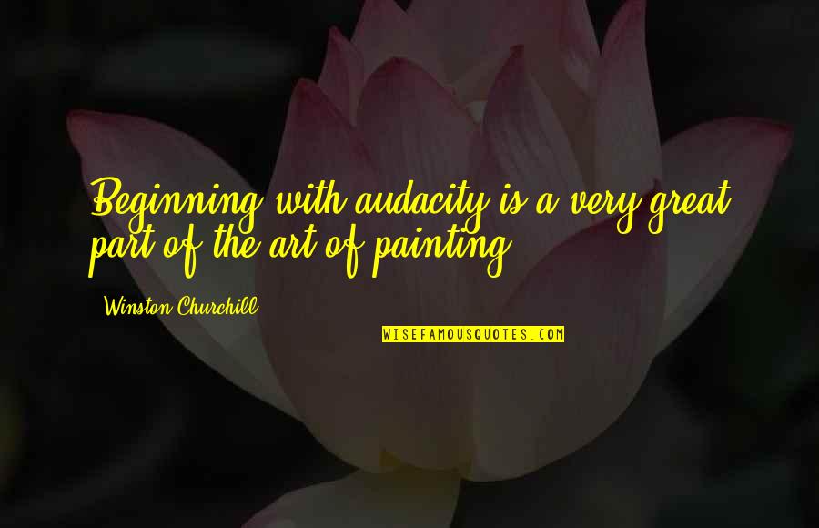 Tumblr Tagalog Quotes By Winston Churchill: Beginning with audacity is a very great part