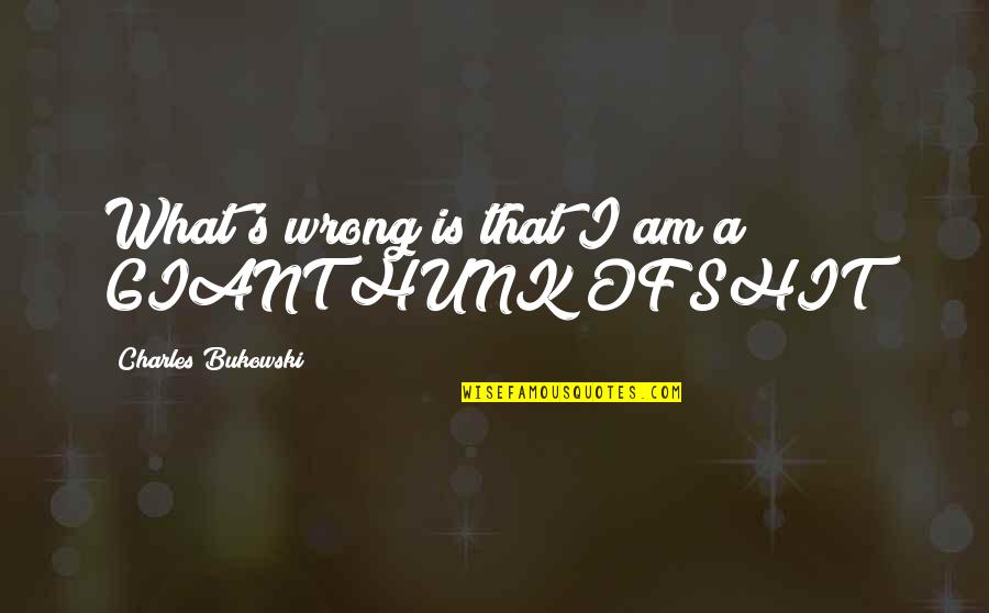 Tumblr Url Quotes By Charles Bukowski: What's wrong is that I am a GIANT Tumblr Url Quotes By Charles Bukowski: What's wrong is that I am a GIANT
