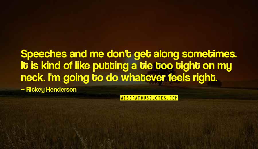 Tumblr Url Quotes By Rickey Henderson: Speeches and me don't get along sometimes. It Tumblr Url Quotes By Rickey Henderson: Speeches and me don't get along sometimes. It