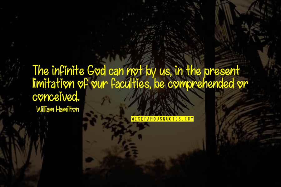 Tumblr Url Quotes By William Hamilton: The infinite God can not by us, in Tumblr Url Quotes By William Hamilton: The infinite God can not by us, in