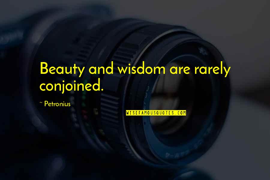 Tumblr We Don't Talk Quotes By Petronius: Beauty and wisdom are rarely conjoined.