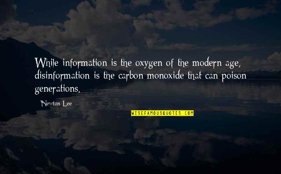 Tumescence Anaesthesia Quotes By Newton Lee: While information is the oxygen of the modern Tumescence Anaesthesia Quotes By Newton Lee: While information is the oxygen of the modern