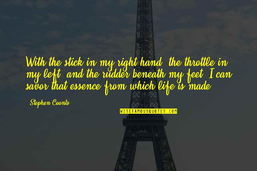 Tumminia Flour Quotes By Stephen Coonts: With the stick in my right hand, the