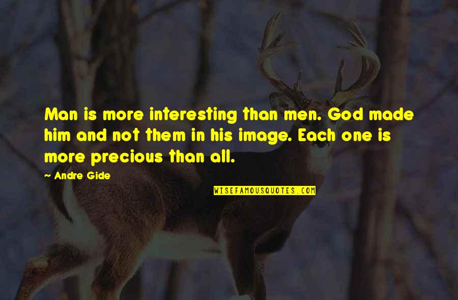 Tumorigenic Quotes By Andre Gide: Man is more interesting than men. God made Tumorigenic Quotes By Andre Gide: Man is more interesting than men. God made