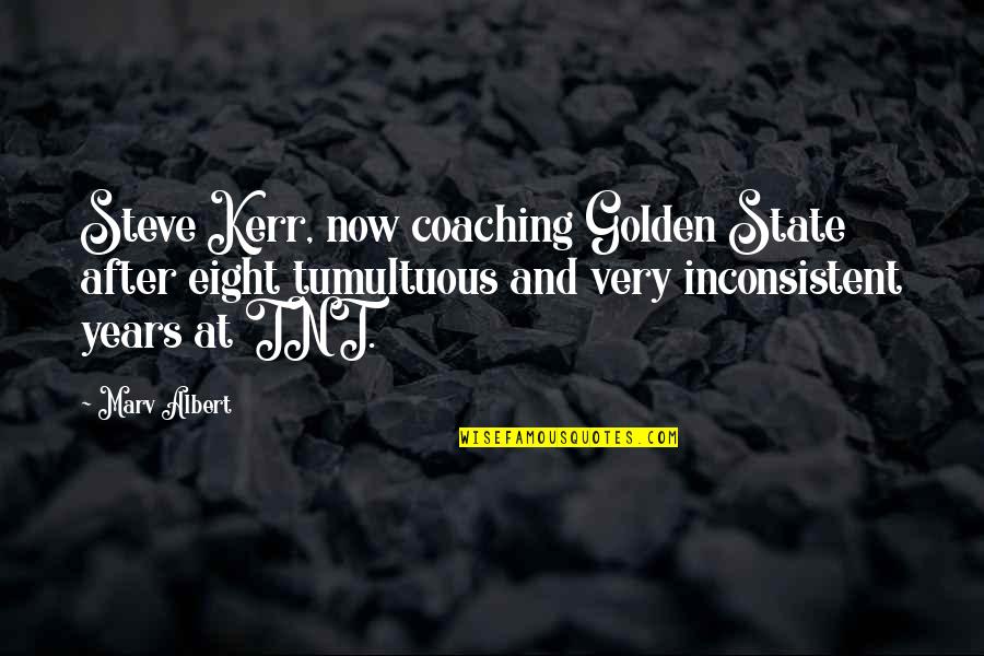 Tumultuous Quotes By Marv Albert: Steve Kerr, now coaching Golden State after eight Tumultuous Quotes By Marv Albert: Steve Kerr, now coaching Golden State after eight