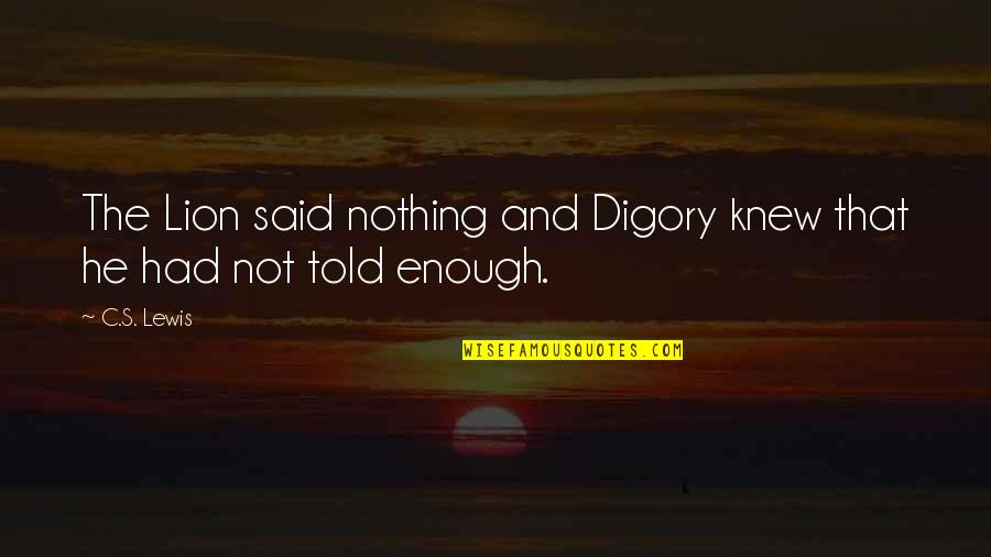Tumupad Kahulugan Quotes By C.S. Lewis: The Lion said nothing and Digory knew that
