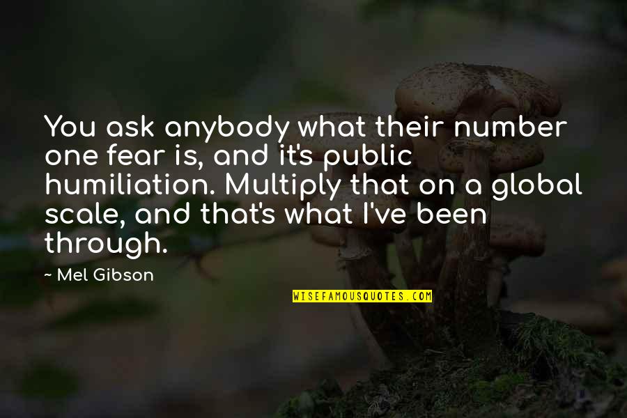 Tumupad Sa Quotes By Mel Gibson: You ask anybody what their number one fear