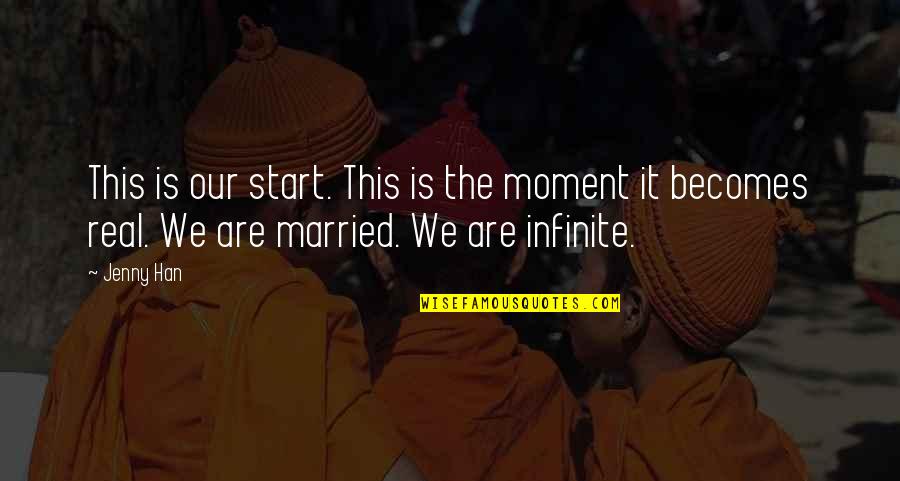Tunanteros Quotes By Jenny Han: This is our start. This is the moment