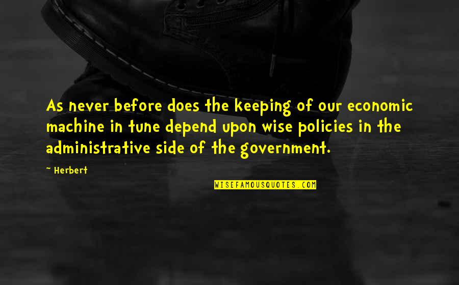 Tune Quotes By Herbert: As never before does the keeping of our