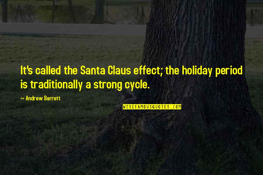 Tungkol Sa Sarili Quotes By Andrew Barrett: It's called the Santa Claus effect; the holiday