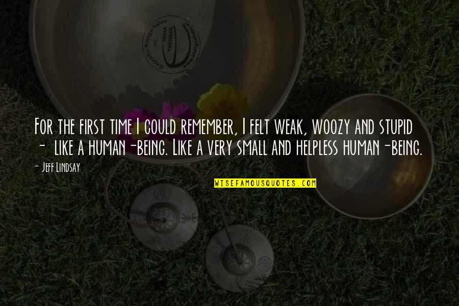 Tunisian Knit Quotes By Jeff Lindsay: For the first time I could remember, I Tunisian Knit Quotes By Jeff Lindsay: For the first time I could remember, I