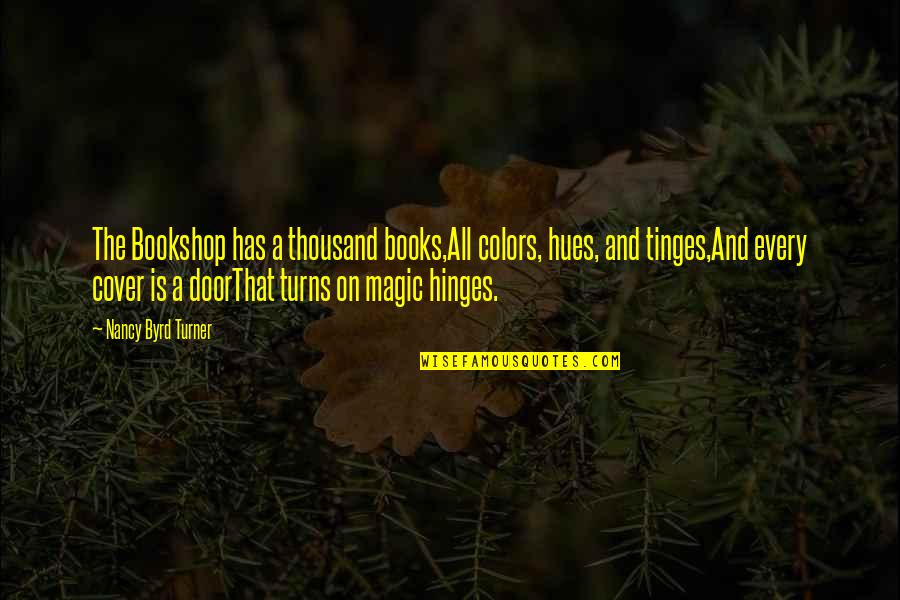 Tunjuk Ajar Quotes By Nancy Byrd Turner: The Bookshop has a thousand books,All colors, hues, Tunjuk Ajar Quotes By Nancy Byrd Turner: The Bookshop has a thousand books,All colors, hues,