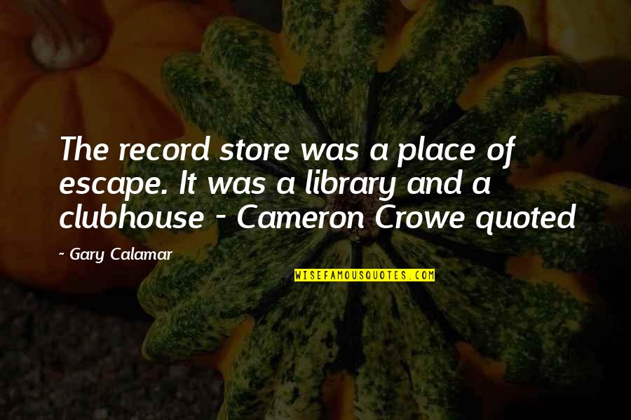 Turbo Tito Quotes By Gary Calamar: The record store was a place of escape. Turbo Tito Quotes By Gary Calamar: The record store was a place of escape.