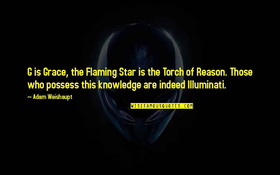 Turbocharged Quotes By Adam Weishaupt: G is Grace, the Flaming Star is the