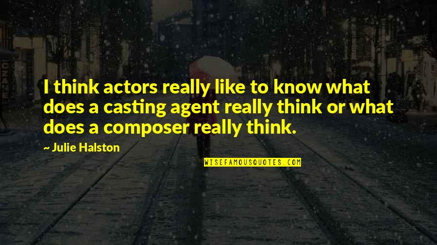 Turchin Stadium Quotes By Julie Halston: I think actors really like to know what Turchin Stadium Quotes By Julie Halston: I think actors really like to know what