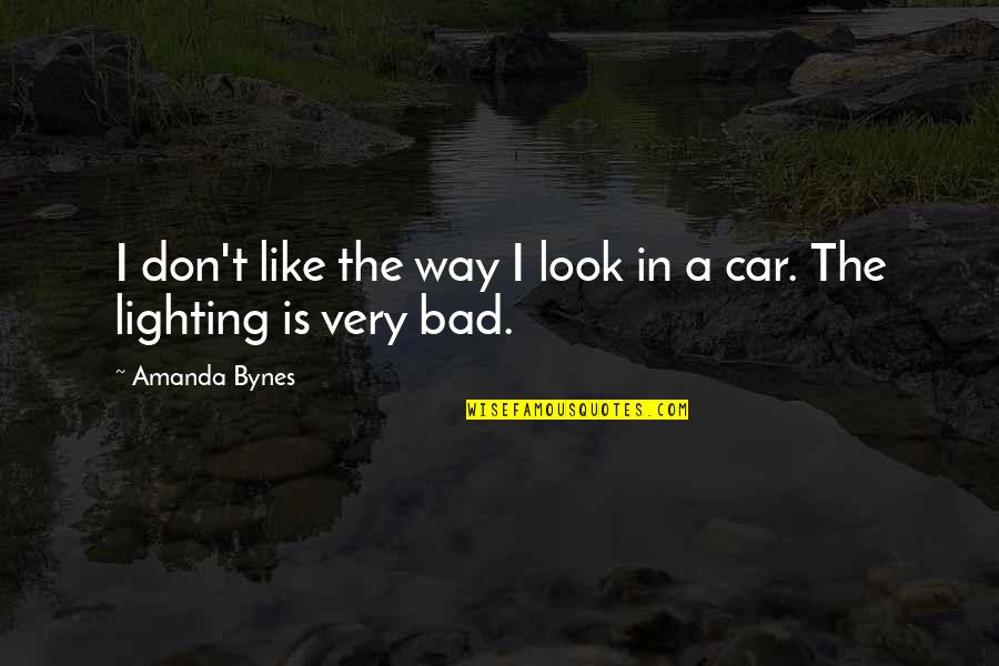 Turducken Cooking Quotes By Amanda Bynes: I don't like the way I look in