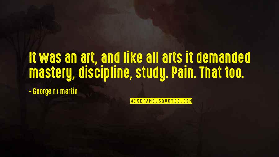 Tureens Quotes By George R R Martin: It was an art, and like all arts