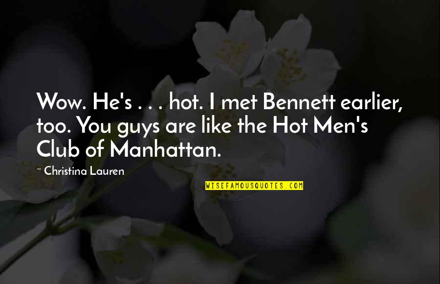 Turistick Quotes By Christina Lauren: Wow. He's . . . hot. I met