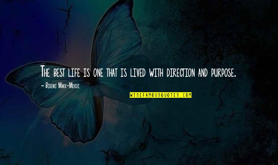 Turjak Kan Quotes By Bidemi Mark-Mordi: The best life is one that is lived